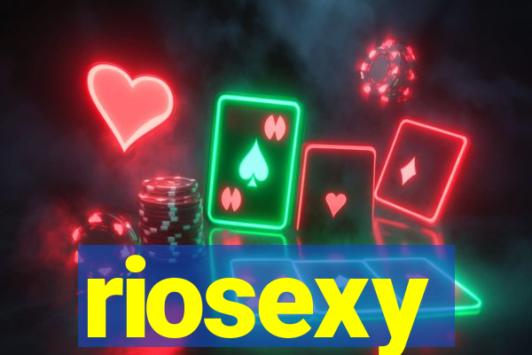 riosexy