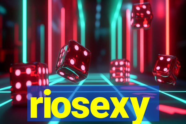 riosexy
