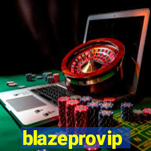 blazeprovip