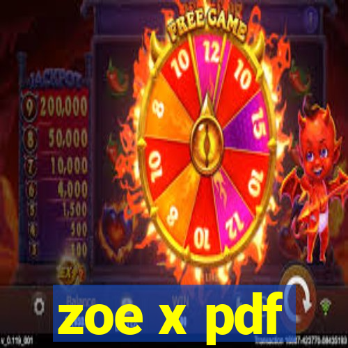 zoe x pdf