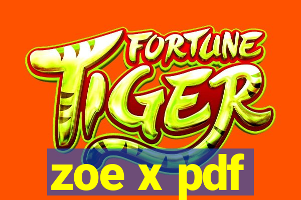 zoe x pdf