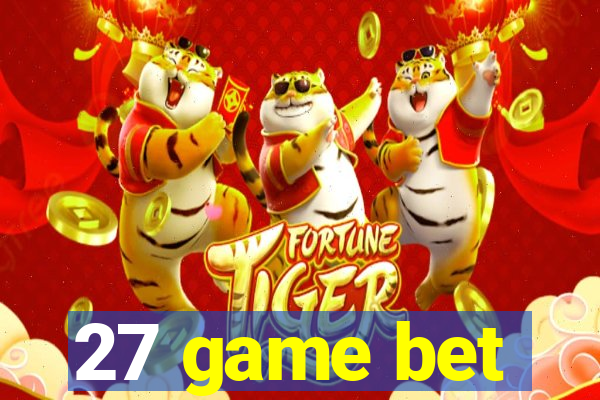 27 game bet