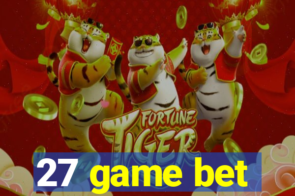 27 game bet