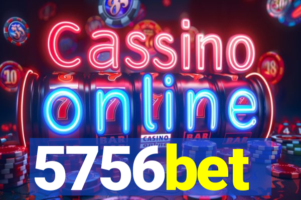 5756bet
