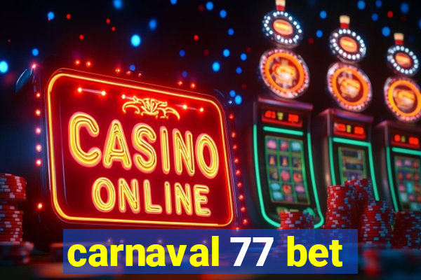 carnaval 77 bet