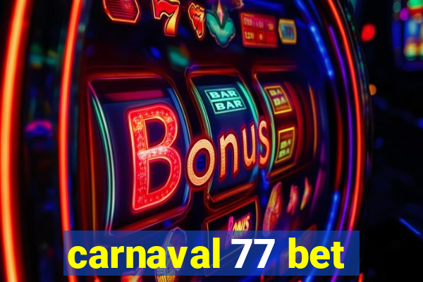 carnaval 77 bet