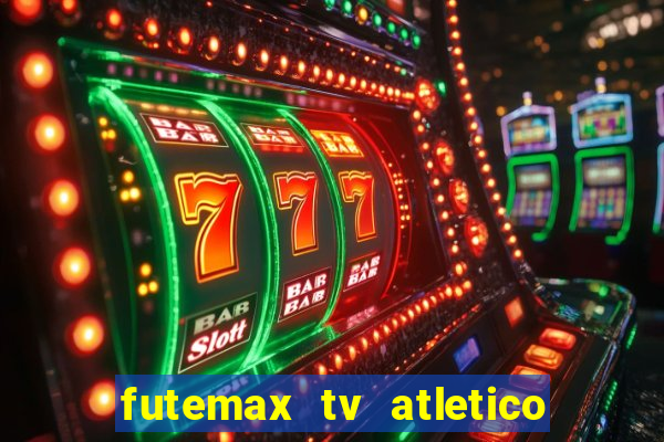 futemax tv atletico x botafogo