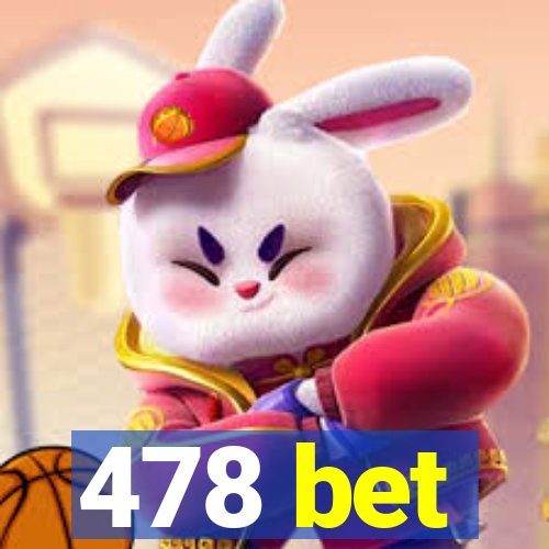 478 bet
