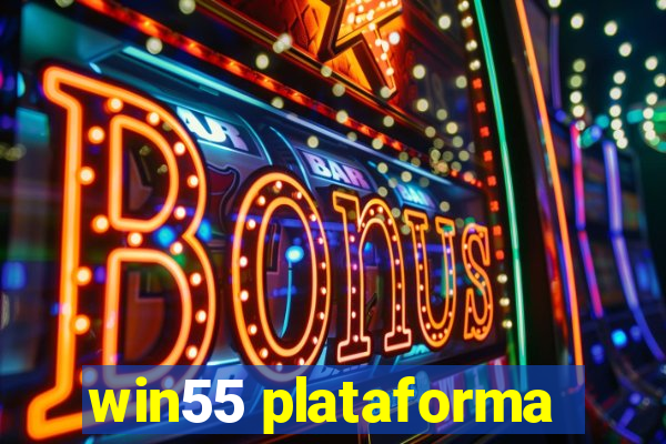 win55 plataforma