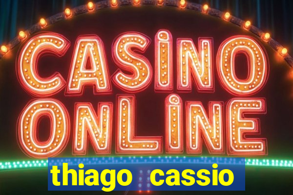 thiago cassio santos walmsley de lucena