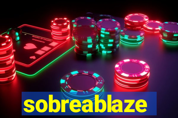 sobreablaze
