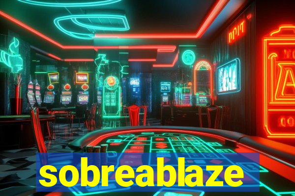 sobreablaze