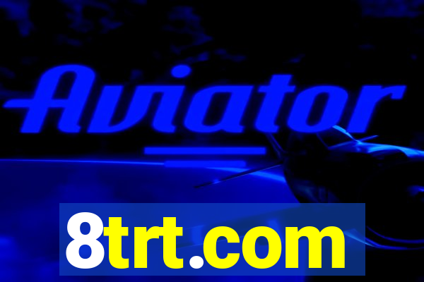 8trt.com