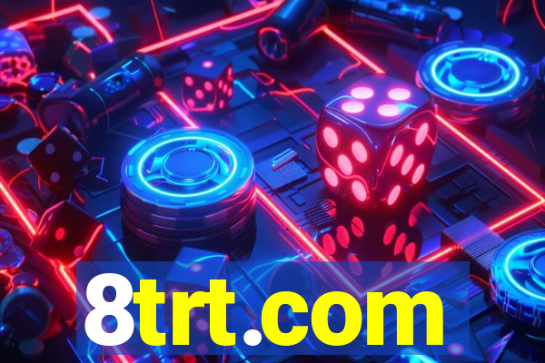 8trt.com