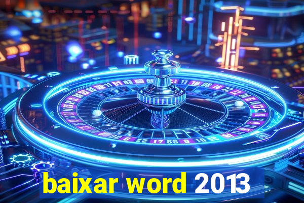 baixar word 2013