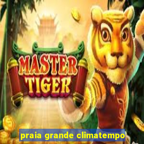 praia grande climatempo