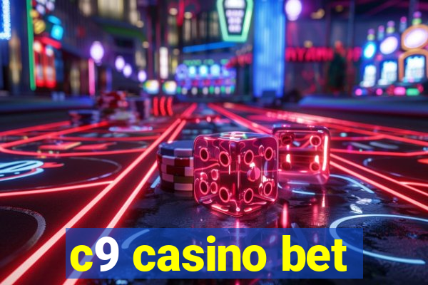 c9 casino bet