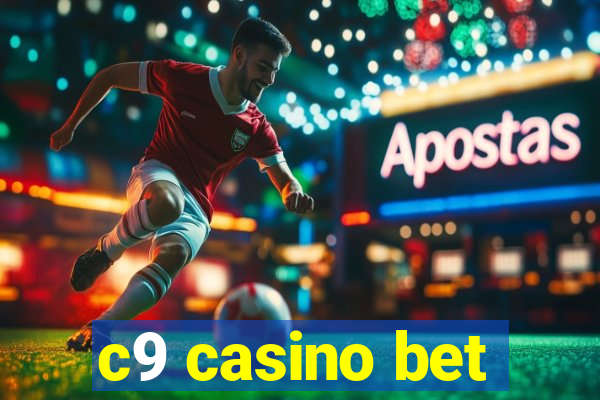 c9 casino bet