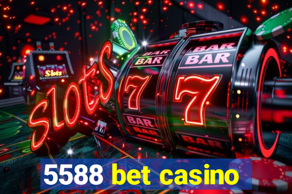 5588 bet casino