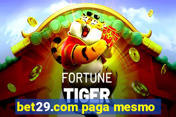 bet29.com paga mesmo