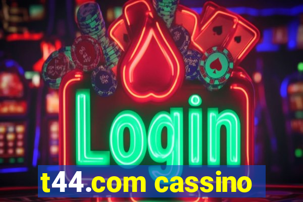 t44.com cassino