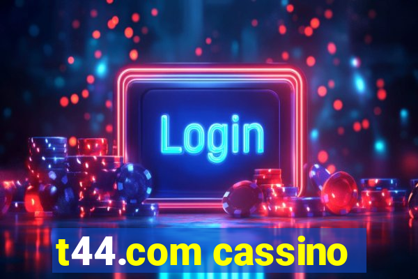 t44.com cassino