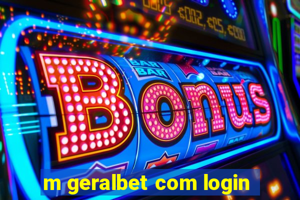 m geralbet com login