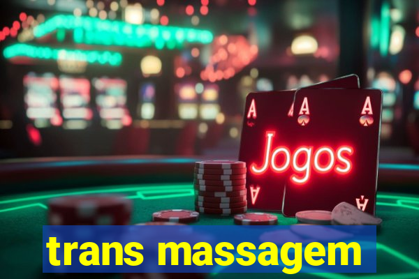 trans massagem