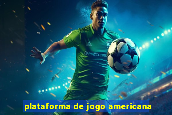 plataforma de jogo americana
