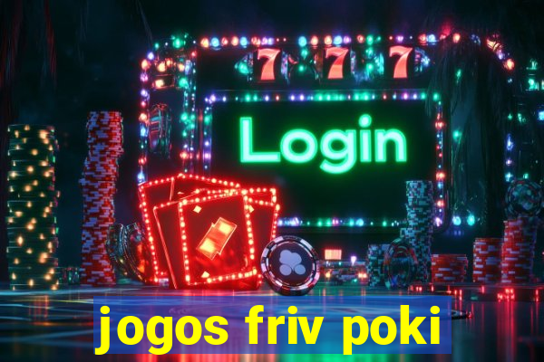 jogos friv poki
