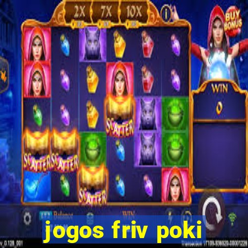 jogos friv poki
