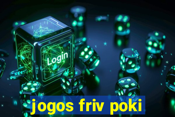 jogos friv poki