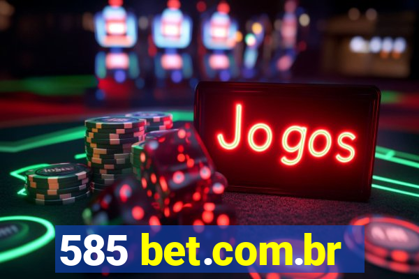 585 bet.com.br