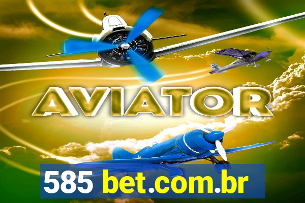 585 bet.com.br
