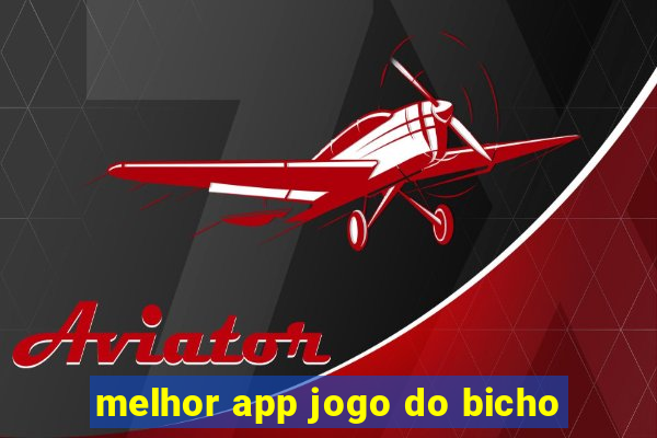 melhor app jogo do bicho