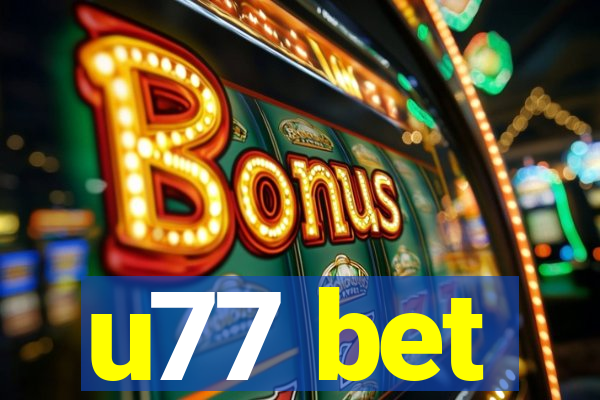 u77 bet