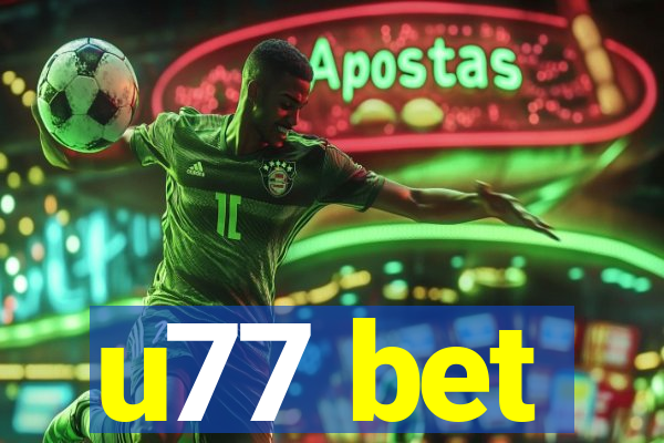 u77 bet
