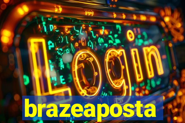 brazeaposta