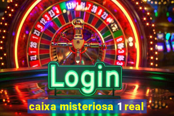caixa misteriosa 1 real