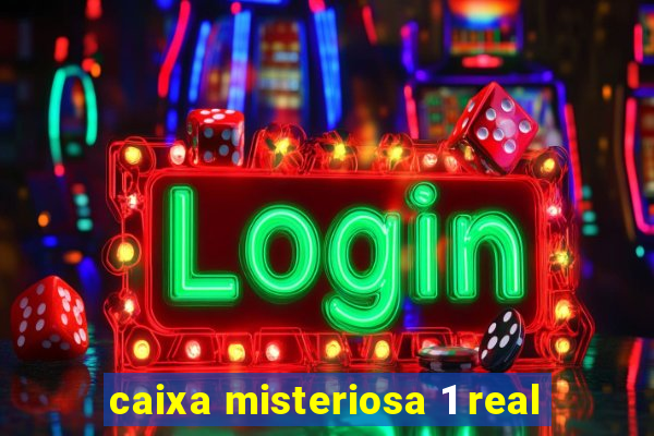 caixa misteriosa 1 real