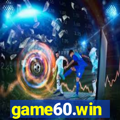 game60.win
