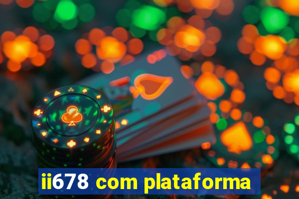ii678 com plataforma