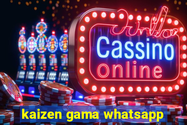 kaizen gama whatsapp