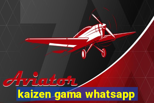 kaizen gama whatsapp