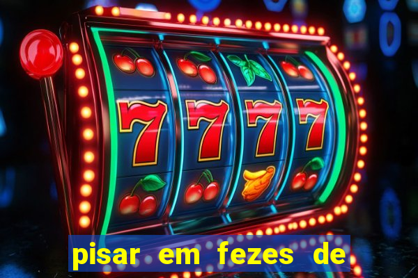 pisar em fezes de cachorro jogo do bicho