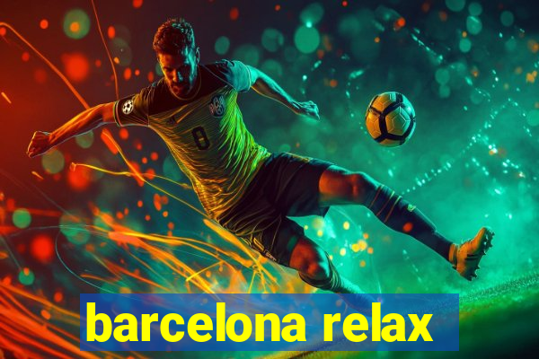 barcelona relax