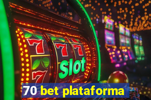 70 bet plataforma