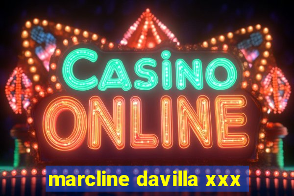 marcline davilla xxx