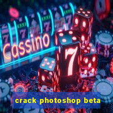 crack photoshop beta