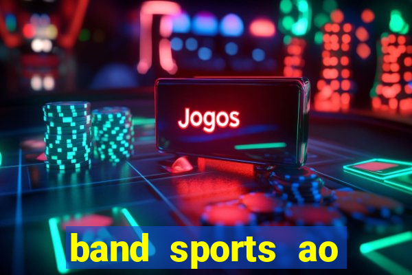 band sports ao vivo gratis